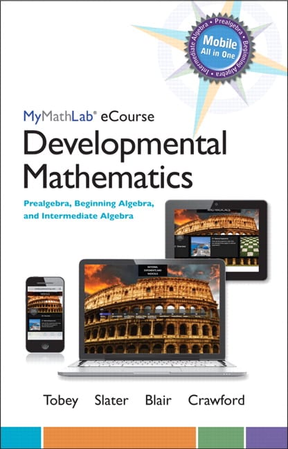MyLab Math eCourse for Tobey/Slater/Blair/Crawford Developmental Math: Pre, Beg Alg, Inter Alg -- 24 Month Access Card -- PLUS Notebook