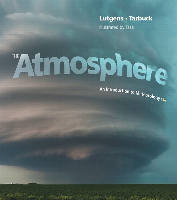 Atmosphere, The: An Introduction to Meteorology