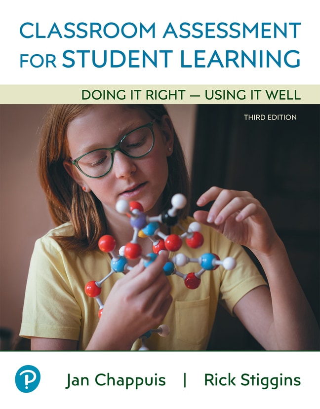 Classroom Assessment for Student Learning: Doing It Right - Using It Well, 3rd Edition