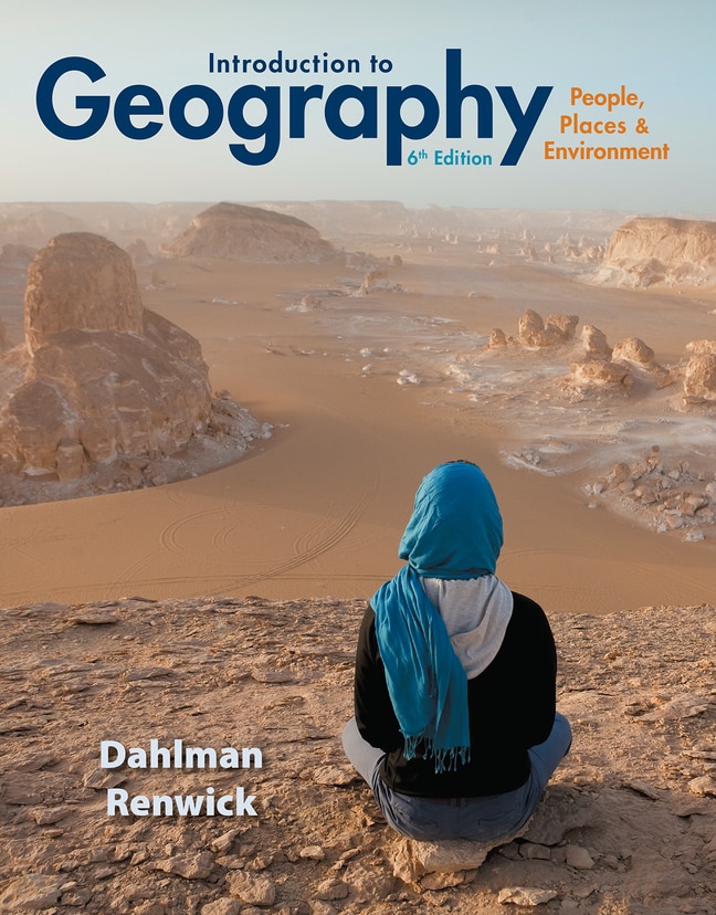 Introduction to Geography: People, Places & Environment, 6th Edition