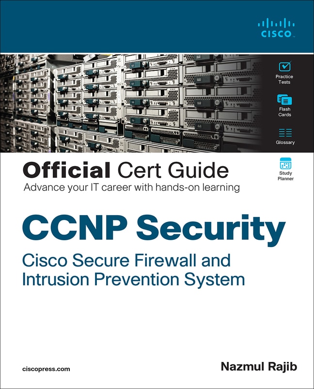 CCNP Security Cisco Firepower SNCF 300-710 Official Cert Guide