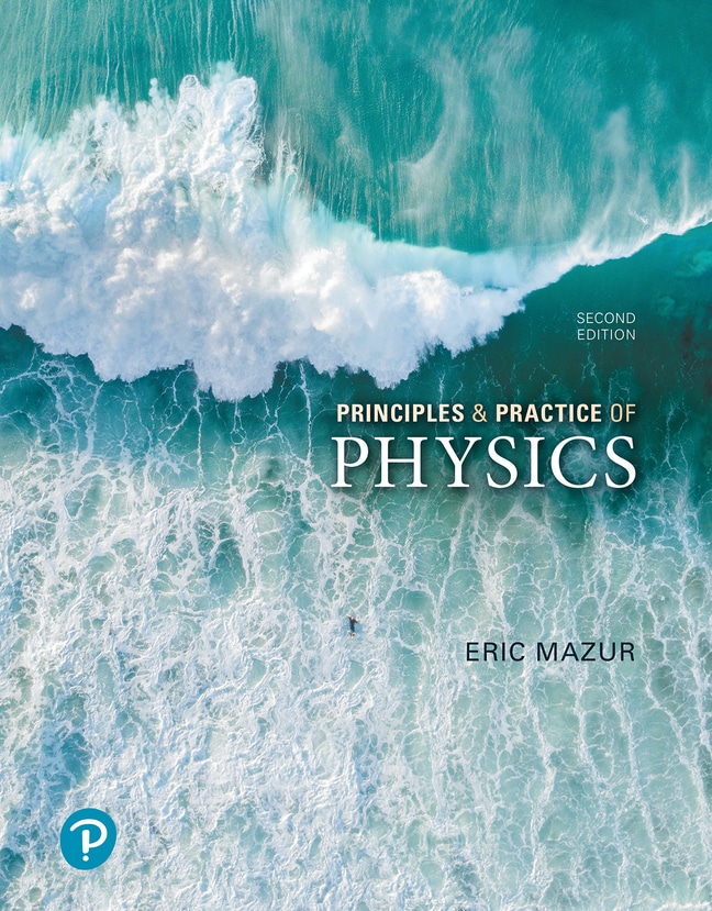 Principles & Practice of Physics, 2nd Edition