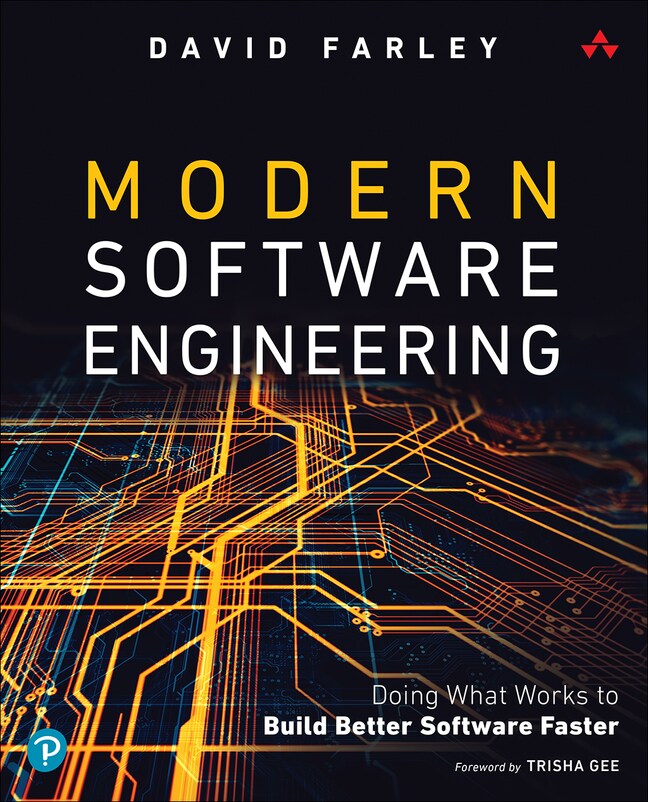 Farley-Modern Software Engineering: An Engineering Discipline for Software in the Age of Agile Development and Continuous Delivery,1/e