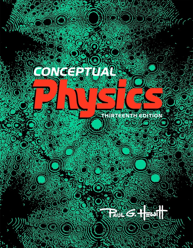 Hewitt, Conceptual Physics, 13th Edition Pearson