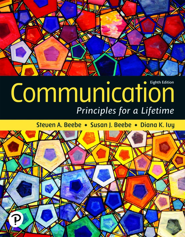 Communication: Principles for a Lifetime, 8th Edition