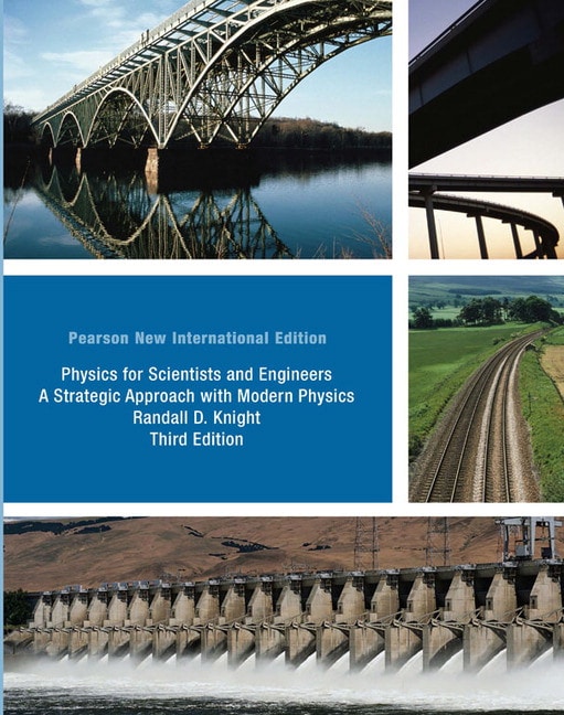 Physics for Scientists and Engineers: Pearson New International Edition: A Strategic Approach with Modern Physics, 3rd Edition