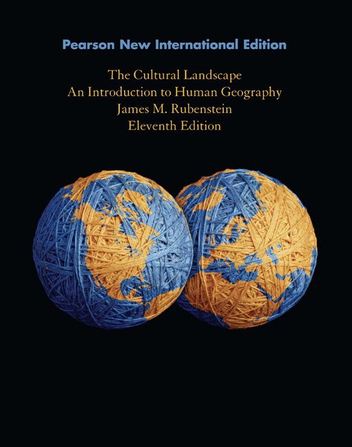 Rubenstein The Cultural Landscape An, The Cultural Landscape 12th Edition
