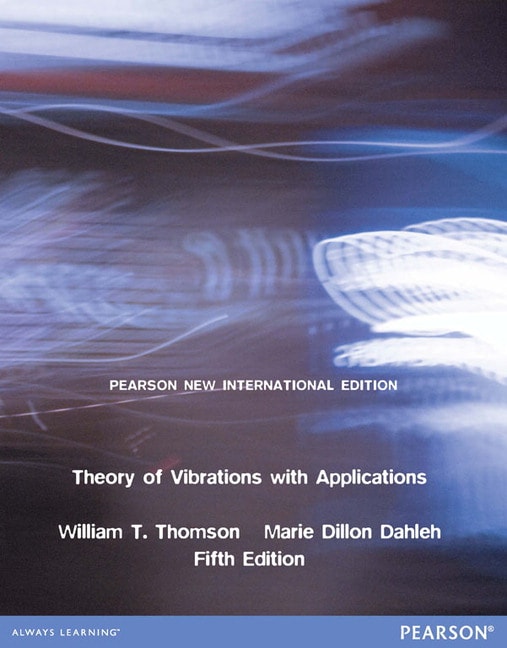 Thomson & Dahleh, Theory of Vibrations with Applications Pearson New