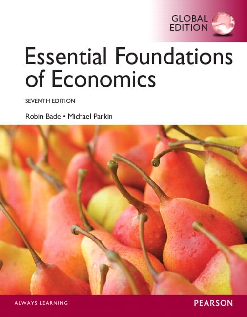 Essential Foundations of Economics, Global Edition, 7th Edition