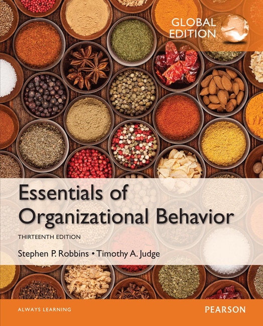 Essentials of Organizational Behavior, Global Edition, 13th Edition
