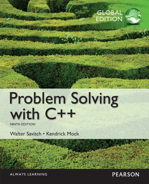 Problem Solving with C++ plus MyProgrammingLab with Pearson eText, Global Edition