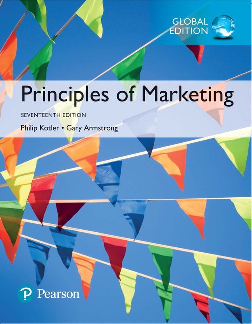 Principles of Marketing, Global Edition, 17th Edition