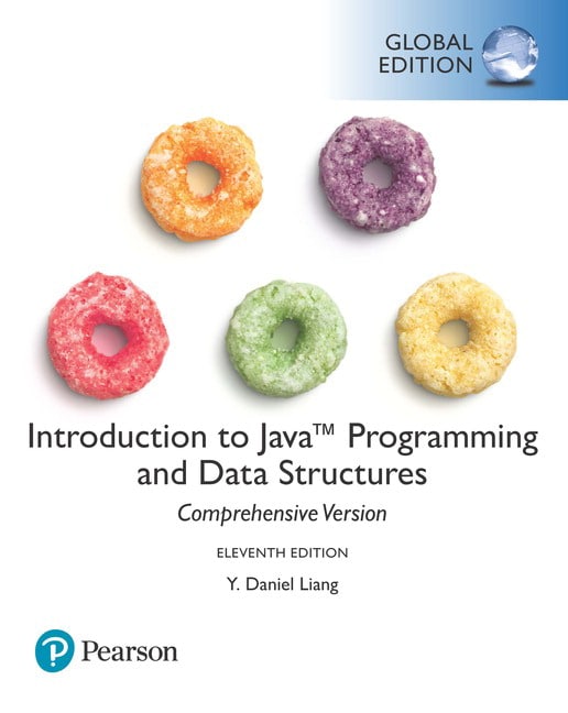 Introduction to Java Programming and Data Structures, Comprehensive Version, Global Edition, 11th Edition