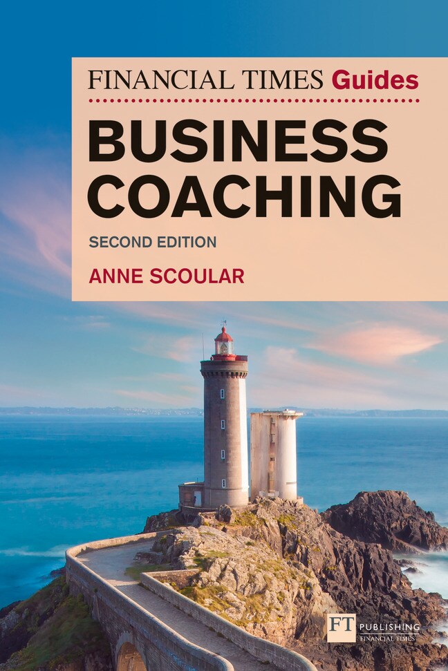 FT Guide to Business Coaching, 2nd Edition