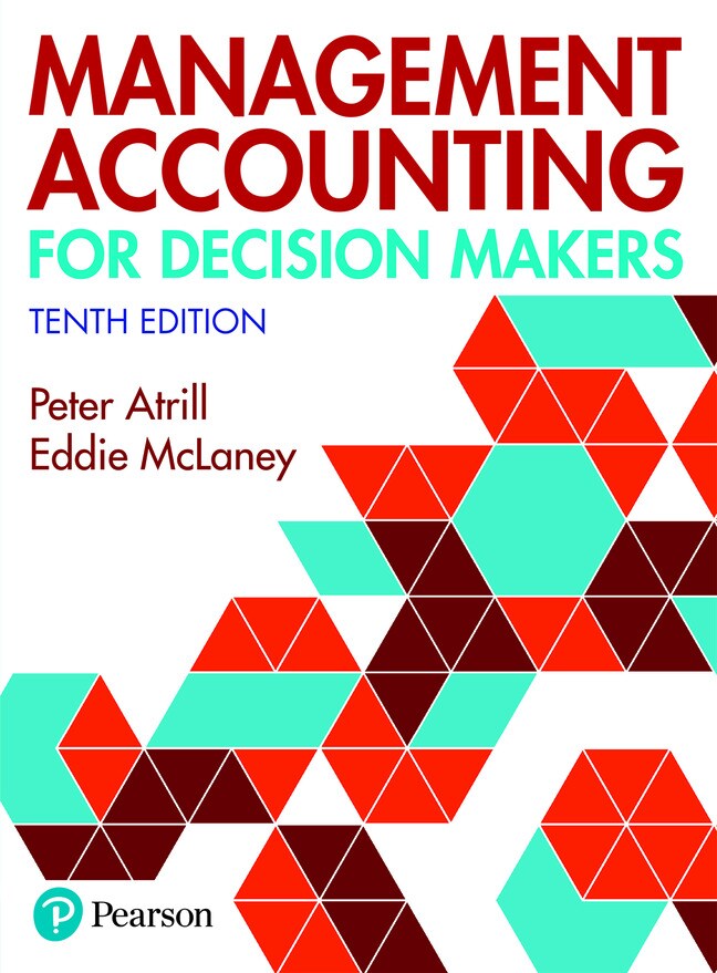 Management Accounting for Decision Makers, 10th Edition