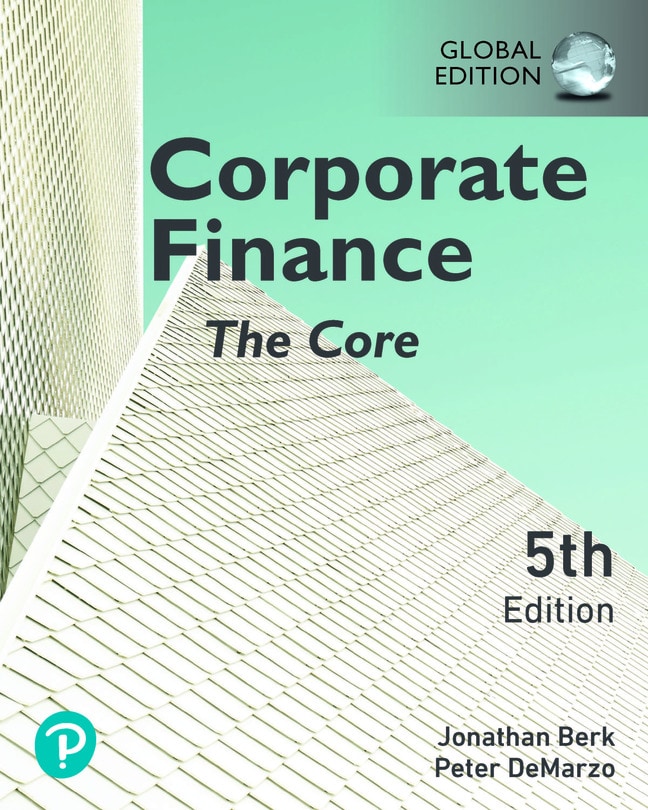 Corporate Finance: The Core, Global Edition, 5th Edition